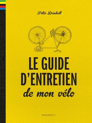 cover image of Le petit livre du gentleman cycliste, guide d'entretien du vélo